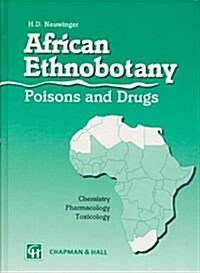 African Ethnobotany Poisons and Drugs (Hardcover)