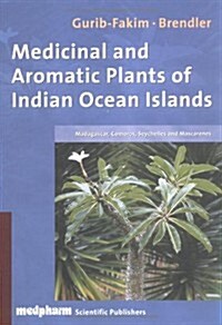 Medicinal and Aromatic Plants of the Indian Ocean Islands (Hardcover)