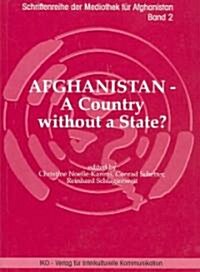 Afghanistan: A Country Without a State? (Paperback)