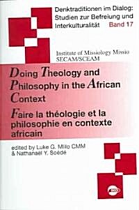 Doing Theology and Philosophy in the African Context (Paperback)