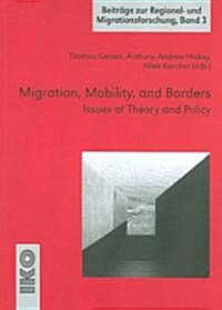 Migration, Mobility, And Borders (Paperback)