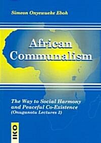 African Communalism: The Way to Social Harmony and Peaceful Co-Existence (Paperback)