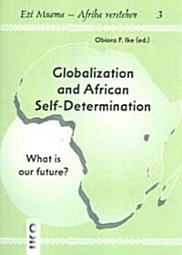 Globalization and African Self-Determination (Paperback)