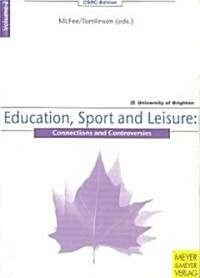 Volume 2: Education, Sport and Leisure: Connections and Controversies (Paperback)