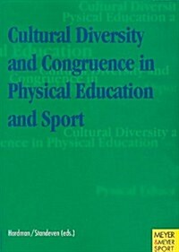 Cultural Diversity and Congruence in Physical Education & Sport (Paperback)