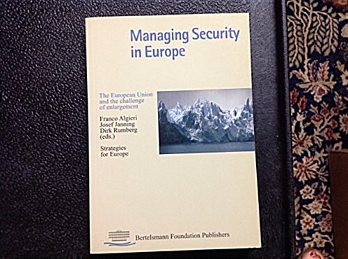 Managing Security in Europe: The European Union and the Challenge of Enlargement (Paperback, 2)