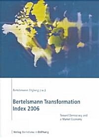 Bertelsmann Transformation Index 2006: Toward Democracy and a Market Economy [With CD-ROM] (Paperback)
