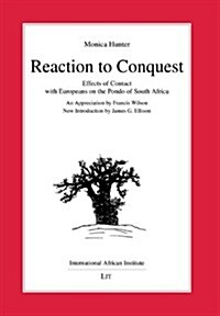 Reaction to Conquest: Effects of Contact with Europeans on the Pondo of South Africa (1936) (Paperback)