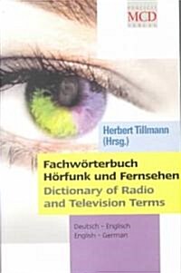 Fachworterbuch Horfunk Und Fernsehen/Dictionary of Radio and Television Terms (Paperback, New, Updated)