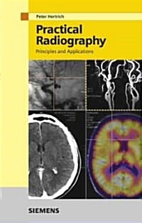 Practical Radiography: Principles and Applications (Hardcover)