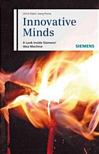 Innovative Minds: A Look Inside Siemens Idea Machine (Hardcover)