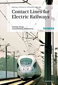 Contact Lines for Electrical Railways: Planning, Design, Implementation, Maintenance (Hardcover, 2nd, Enlarged)