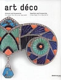 Art Deco Jewellery and Accessories: A New Style for a New World (Hardcover)