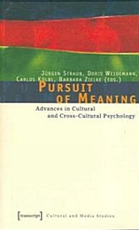 Pursuit of Meaning: Advances in Cultural and Cross-Cultural Psychology (Paperback)