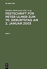 Festschrift f? Peter Ulmer zum 70. Geburtstag am 2. Januar 2003 (Hardcover, Reprint 2013)