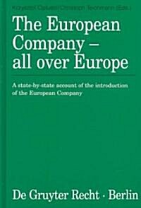 The European Company - All Over Europe: A State-By-State Account of the Introduction of the European Company (Hardcover)