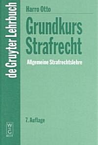 Grundkurs Strafrecht - Allgemeine Strafrechtslehre (Hardcover, 7, 7. Neu Bearb. A)