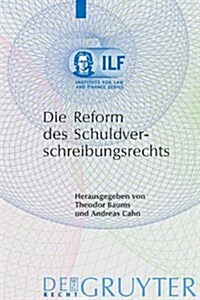 Die Reform Des Schuldverschreibungsrechts (Hardcover)
