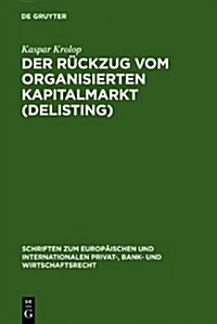 Der R?kzug vom organisierten Kapitalmarkt (Delisting) (Hardcover, Reprint 2011)