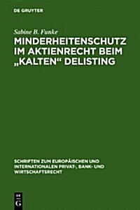 Minderheitenschutz im Aktienrecht beim kalten Delisting (Hardcover, Reprint 2011)