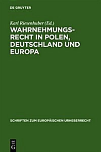 Wahrnehmungsrecht in Polen, Deutschland Und Europa (Hardcover, Reprint 2011)