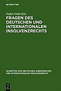Fragen Des Deutschen Und Internationalen Insolvenzrechts (Hardcover, Reprint 2011)