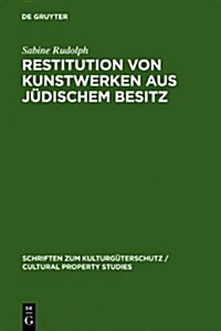 Restitution von Kunstwerken aus j?ischem Besitz (Hardcover, Reprint 2011)