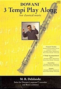 M.R. Delalande: Suita for Descant (Soprano) Recorder and Basso Continuo (Compact Disc, Booklet)