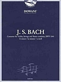 Bach: Concerto for Violin, Strings and Basso Continuo Bwv 1041 in a Minor (Hardcover)