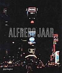 Alfredo Jaar: La Politique Des Images (Paperback)