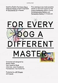 Katerina Seda: For Every Dog a Different Master (Paperback)
