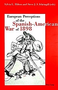 European Perceptions Of The Spanish-american War Of 1898 (Paperback)