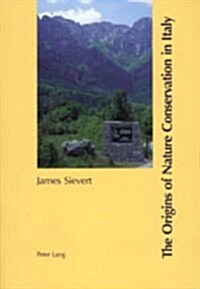 The Origins of Nature Conservation in Italy (Hardcover)