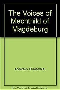 The Voices of Mechthild of Magdeburg (Paperback)