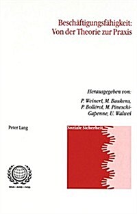 Beschaeftigungsfaehigkeit: Von Der Theorie Zur Praxis: Von Der Theorie Zur Praxis (Paperback)