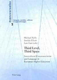 Third Level, Third Space: Intercultural Communication and Language in European Higher Education (Hardcover)