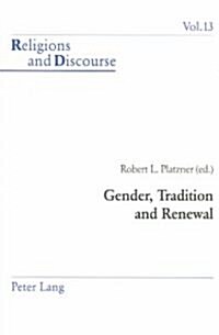 Gender, Tradition And Renewal (Paperback)