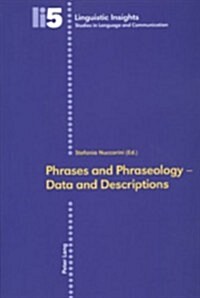 Phrases and Phraseology - Data and Descriptions: Data and Descriptions (Paperback)