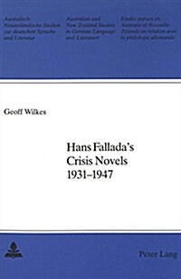 Hans Falladas Crisis Novels 1931-1947 (Paperback)