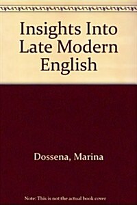 Insights Into Late Modern English (Paperback)