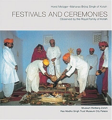 Festivals and Ceremonies Observed by the Royal Family of Kotah (Hardcover)