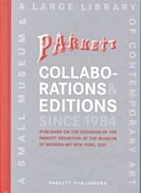 Parkett Collaborations & Editions Since 1984: Catalogue Raisonn? (Hardcover)