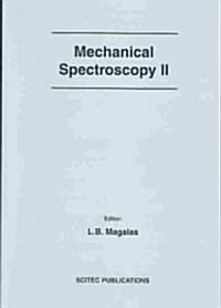 Mechanical Spectroscopy II (Paperback)