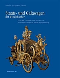 Wittelsbach State and Ceremonial Carriages (Hardcover)