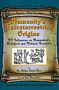 Humanitys Extraterrestrial Origins (Paperback)