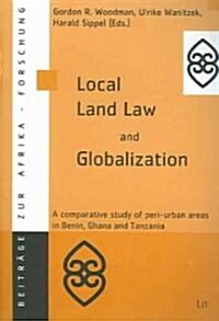 Local Land Law And Globalization (Paperback)