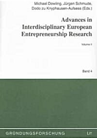 Advances in Interdisciplinary European Entrepreneurship Research (Paperback)