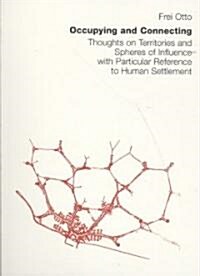 Occupying and Connecting: Thoughts on Territories and Spheres of Influence with Particular Reference to Human Settlement (Paperback)