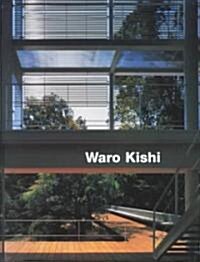 Waro Kishi: Buildings and Projects (Hardcover)