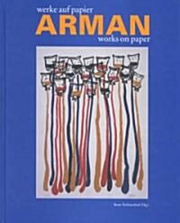 Arman: Works on Paper (Hardcover)